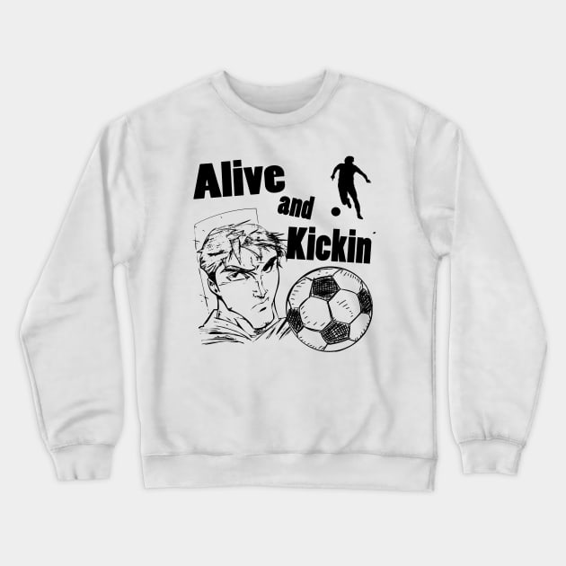 Soccer Alive and Kickin Crewneck Sweatshirt by ShawnaMac